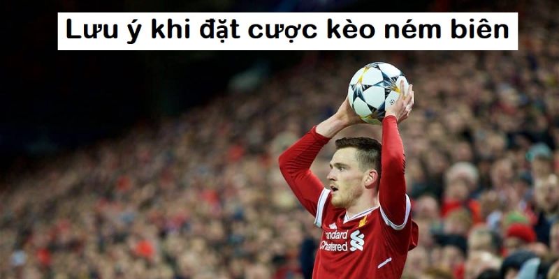 Kèo ném biên với những lưu ý